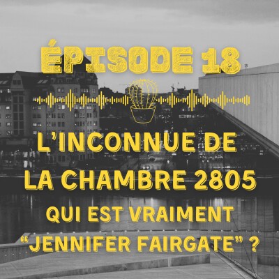 L'inconnue de la chambre 2805 : qui est vraiment "Jennifer Fairgate" ? cover