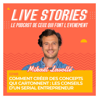 8. Comment créer des concepts qui cartonnent : les conseils d'un serial entrepreneur. Avec Mikaël Lavollé cover