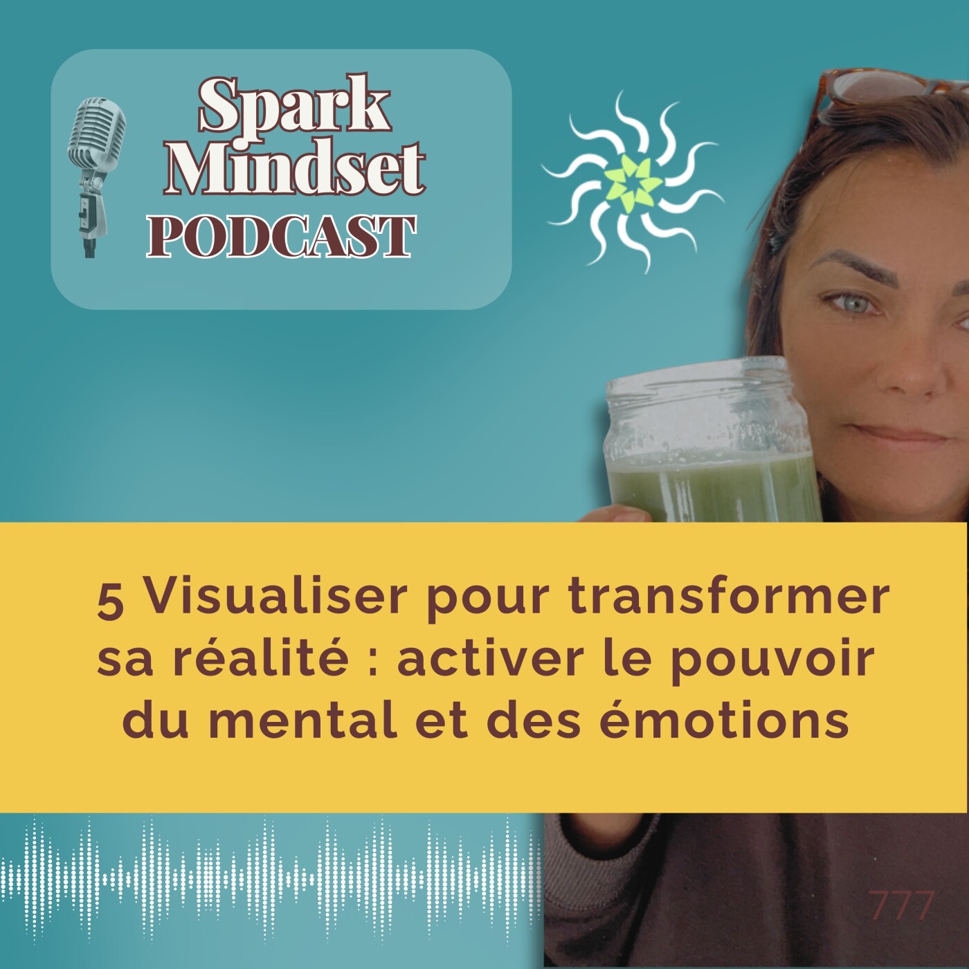 5 Visualiser pour transformer sa réalité : activer le pouvoir du mental et des émotions