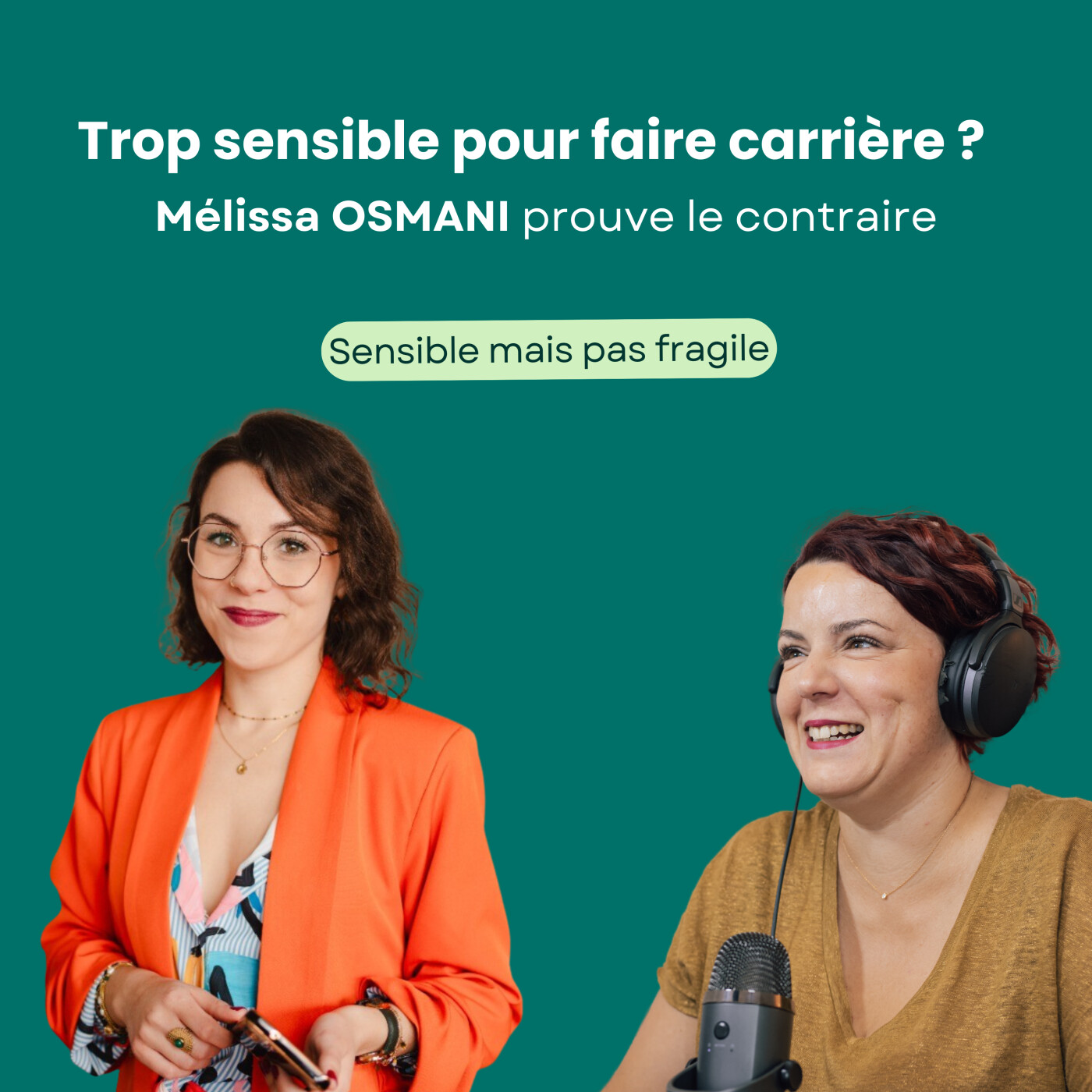 Trop sensible pour faire carrière ? Mélissa OSMANI prouve le contraire
