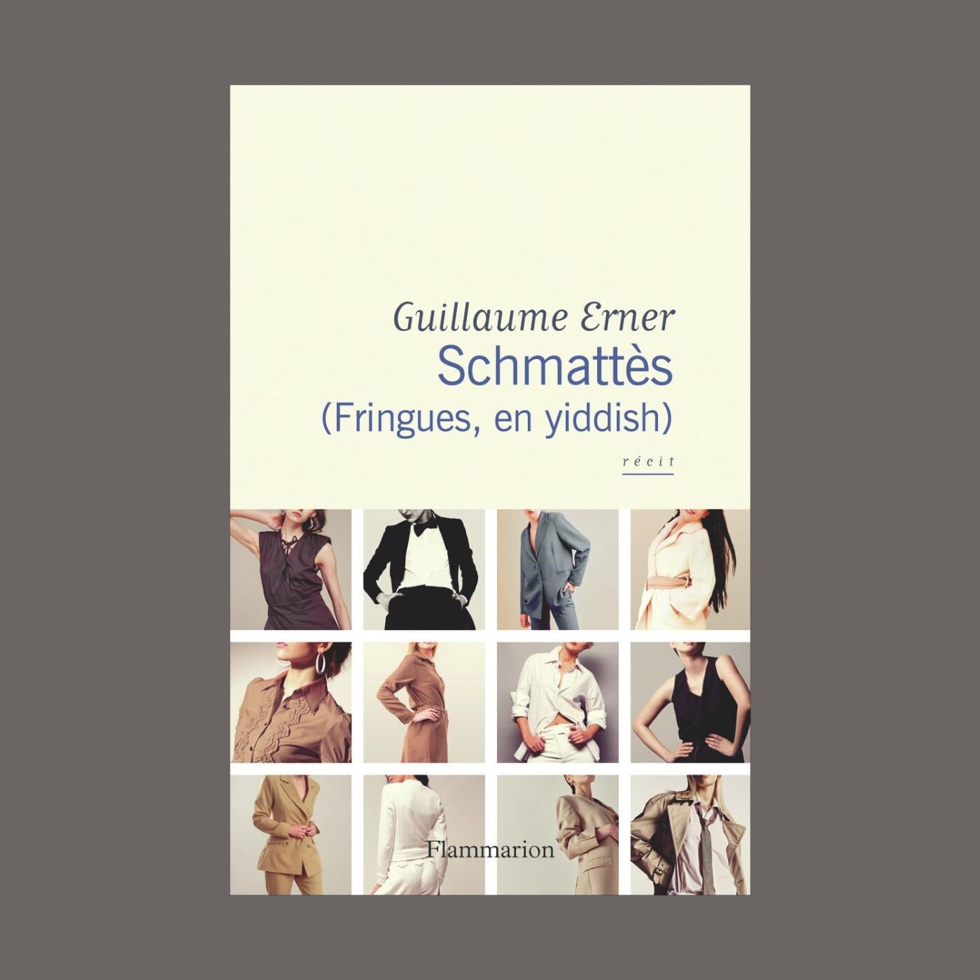 Guillaume Erner - Schmattès (fringues, en yiddish) : récit