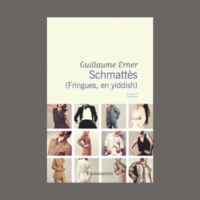 Guillaume Erner - Schmattès (fringues, en yiddish) : récit cover