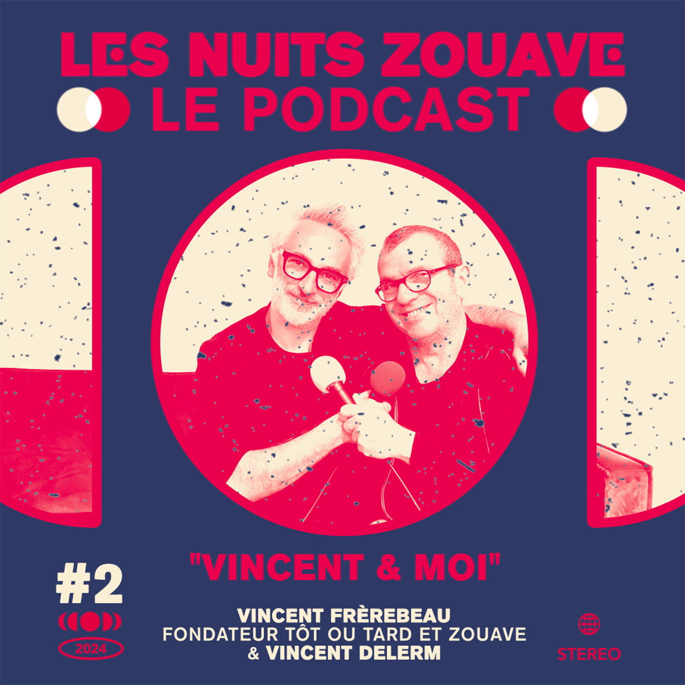 "Vincent et Moi" : Vincent Delerm & Vincent Frèrebeau, fondateur de tôt Ou tard et Zouave