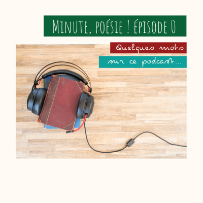 0 - Quelques mots sur ce podcast... cover