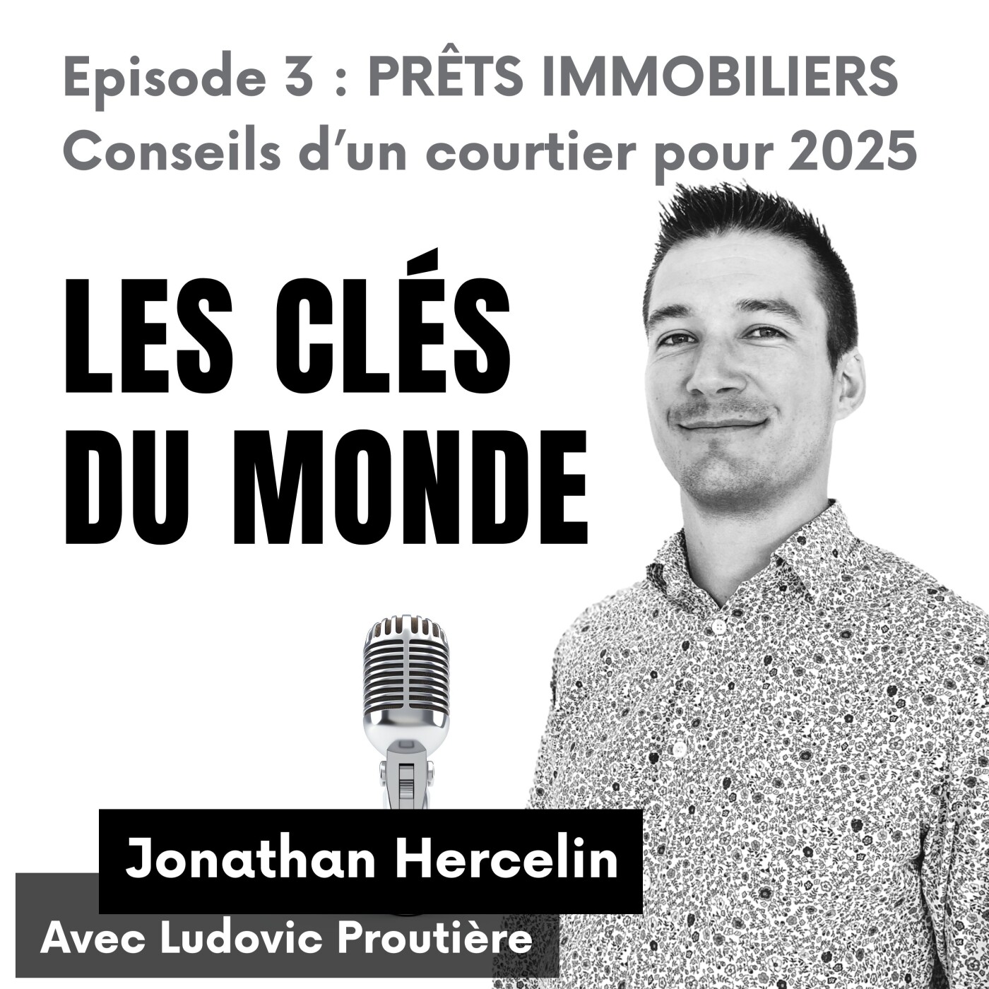 #3 Prêts immobiliers : Conseils d'un courtier pour 2025 - Ludovic Proutière episode artwork