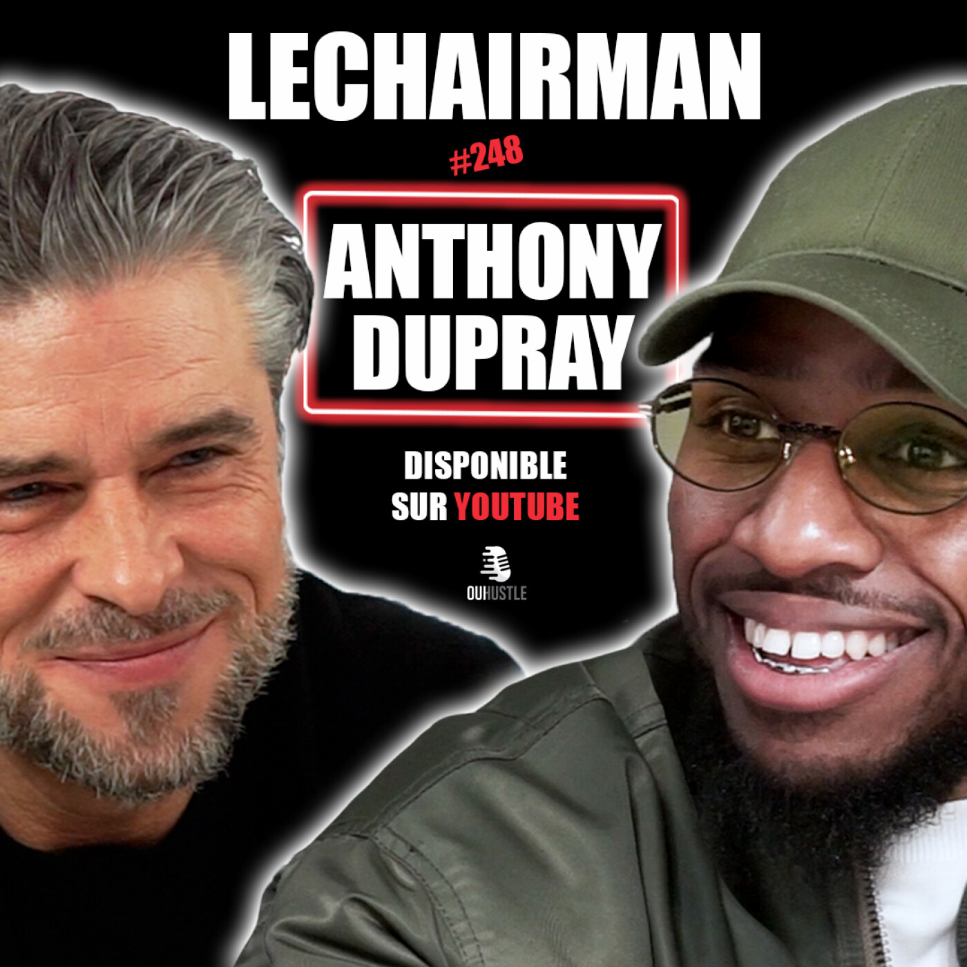 #248 LeChairman & Anthony Dupray parlent AB Productions, Boxe, Acting, Résilience, Filip Nikolic, 76