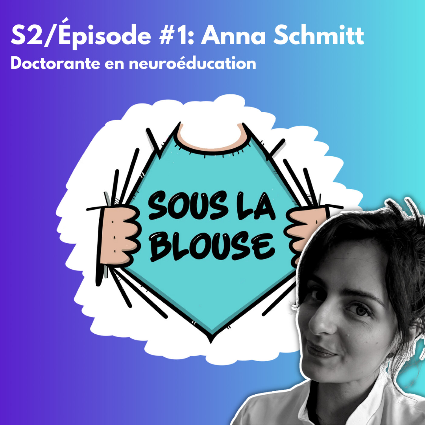 S2 #1 Anna Schmitt - Chercheuse en neuroéducation episode artwork