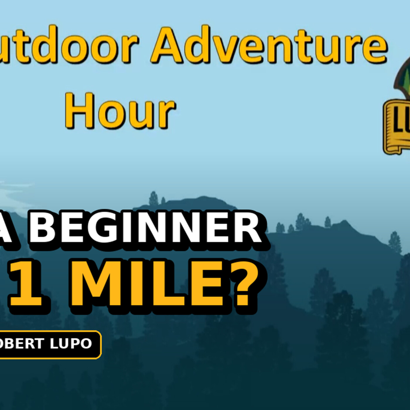 What Does It Really Take to Shoot a Mile? The Outdoor Adventure Hour Episode 2 episode artwork
