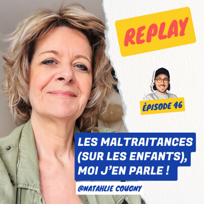 [REPLAY] Traumatismes, Violences Familiales et Addiction | Nathalie Cougny | Association « Les maltraitances, moi j'en parle ! » cover
