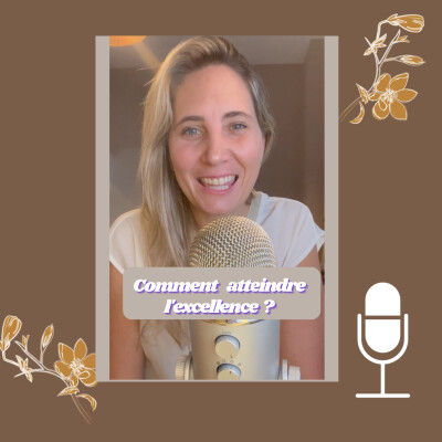Tips Business #34 : "Comment atteindre l'excellence" | Camille Le Feuvre cover