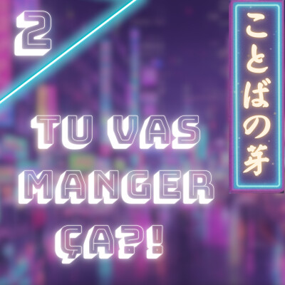 2. Tu vas manger ça? - 🇫🇷 cover
