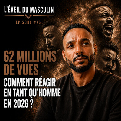 62 millions de vues : comment réagir en tant qu’homme en 2026 ? cover