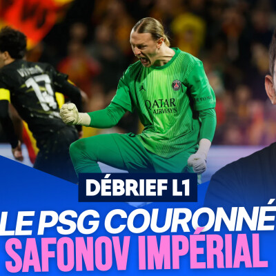 Le Débrief L1 : le PSG officiellement sacré avec un infranchissable Safonov cover