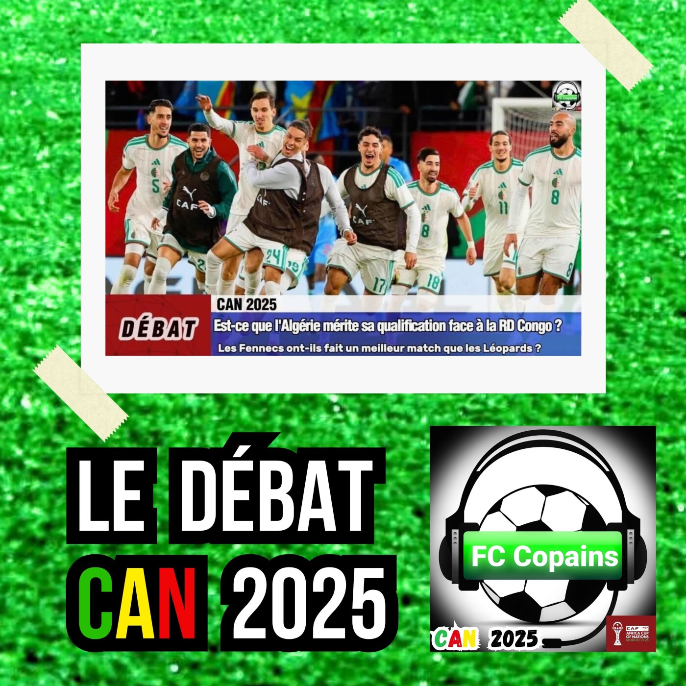 Débat CAN 2025- L'Algérie🇩🇿a-t-mérité sa qualification face à la RD Congo🇨🇩❓🤔