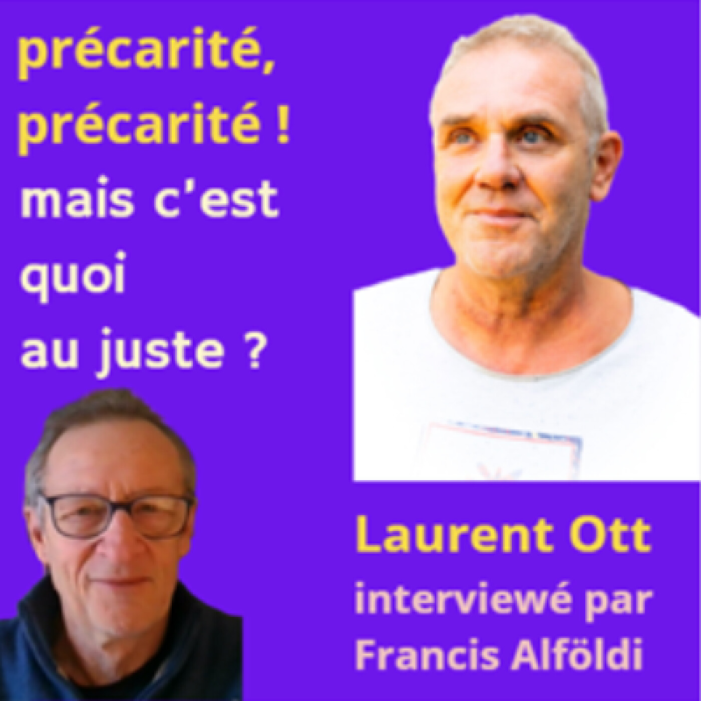Interview de Laurent Ott sur le thème de la précarité
