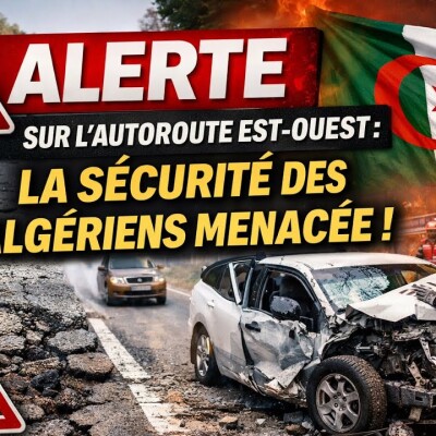 Alerte sur l’autoroute Est-Ouest : la sécurité des Algériens menacés  cover