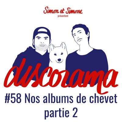Discorama #58 - Nos albums de chevet partie 2 cover