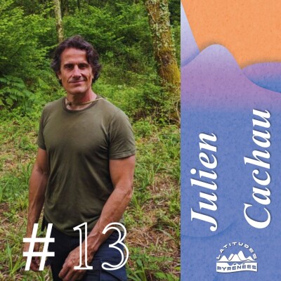#13 - Julien Cachau, la micro-aventure pour se reconnecter au vivant cover
