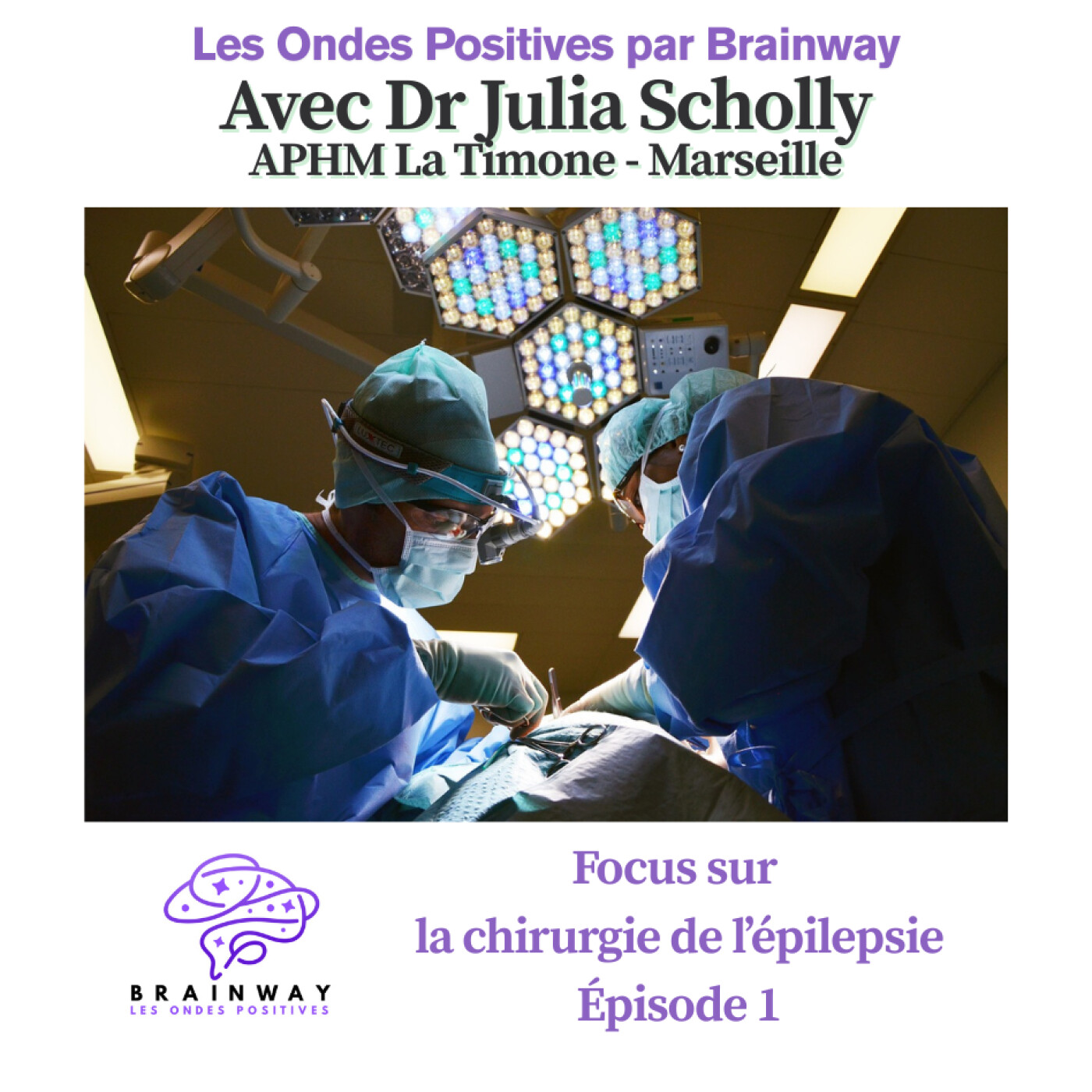 Présentation de la chirurgie de l’épilepsie avec la neurologue Dr Julia Scholly