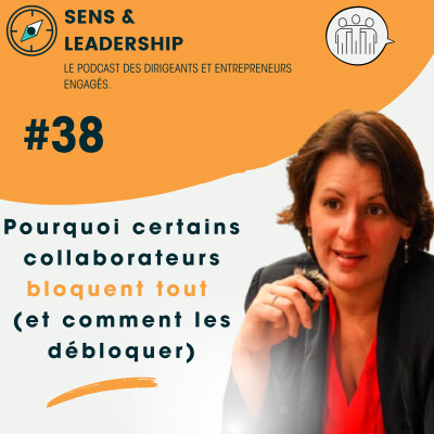 #38- Pourquoi certains collaborateurs bloquent tout (et comment les débloquer) cover