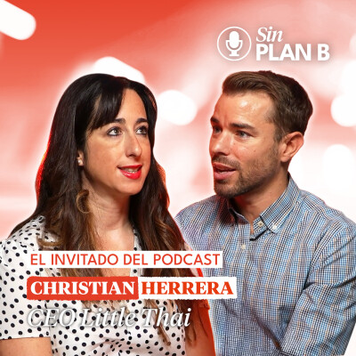 #28 Pensar en grande sin perder el control con Christian Herrera CEO Little Thai cover