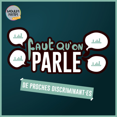 #4 FQP : Faut qu'on parle des proches discriminant·es cover