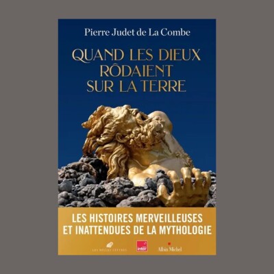 Pierre Judet de La Combe - Quand les dieux rôdaient sur la Terre cover