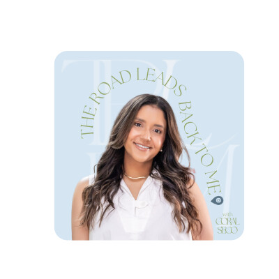 What Is the Road Leads Back to Me? -Coral Seco, Millennial Licensed Therapist cover