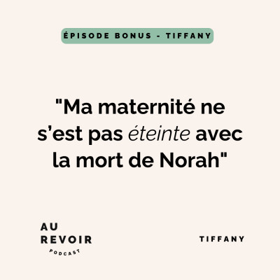 Tiffany : "Ma maternité ne s’est pas éteinte avec la mort de Norah" cover