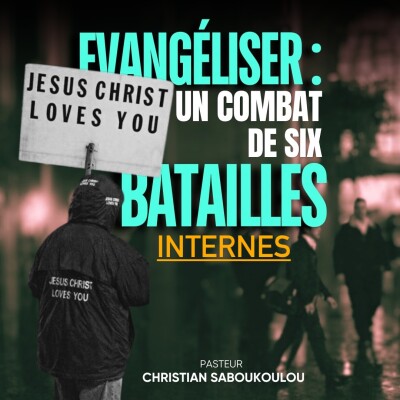 Évangéliser: un combat de six batailles internes cover