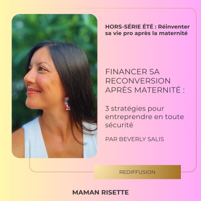 Hors-série été | Financer sa reconversion professionnelle : 3 stratégies pour entreprendre en toute sécurité (Rediffusion) cover