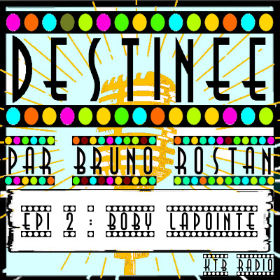 Destinée épi 2 Boby Lapointe, le mathématicien de la chanson par Bruno Rostan cover