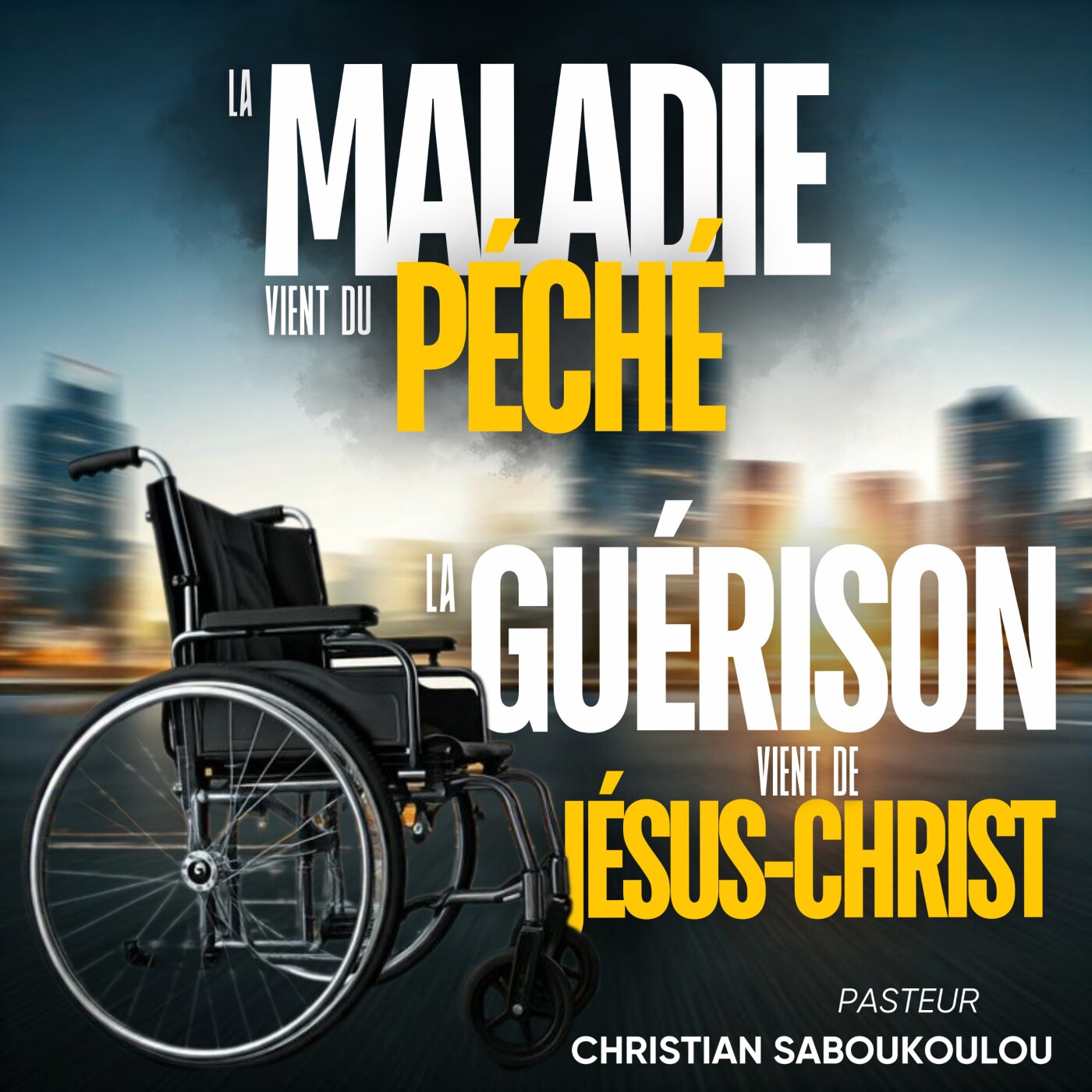 La maladie vient du péché la guérison vient de Jésus-Christ
