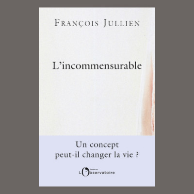 François Jullien - L'incommensurable et  Moïse ou la Chine cover
