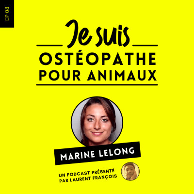 Marine Lelong, Ostéopathe Pour Animaux | Ep 8 cover