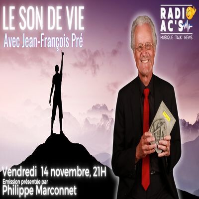Podcast Radio AC'S. Emission "Le Son de Vie" du 14/11/2025. Invité : Jean-François Pré cover