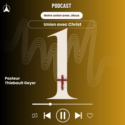 Union avec Christ  | Pasteur Thiebault Geyer cover