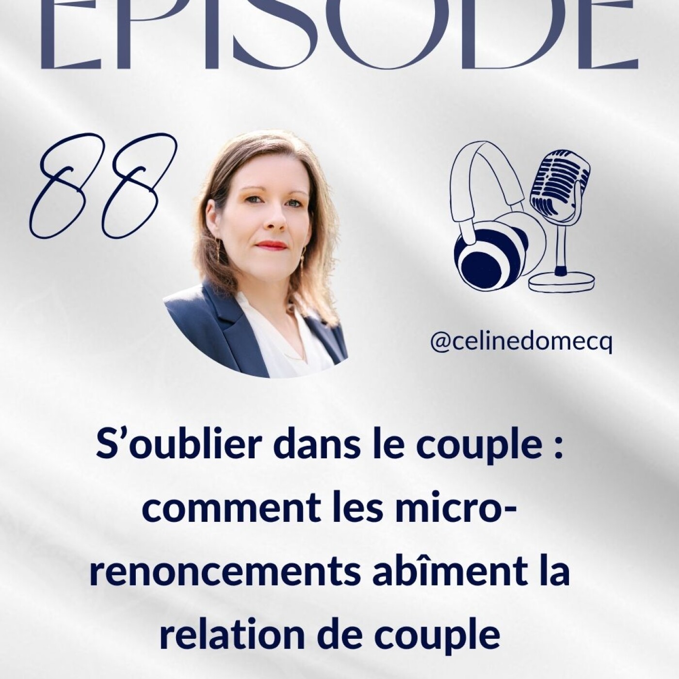 S’oublier dans le couple : comment les micro-renoncements abîment la relation de couple episode artwork