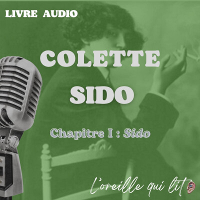 Colette, Sido, chapitre I : Sido (Livre audio) cover