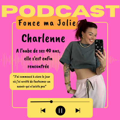 EP.28 - CHARLENNE - A L'AUBE DE SES 40 ANS, ELLE S'EST ENFIN RENCONTREE cover