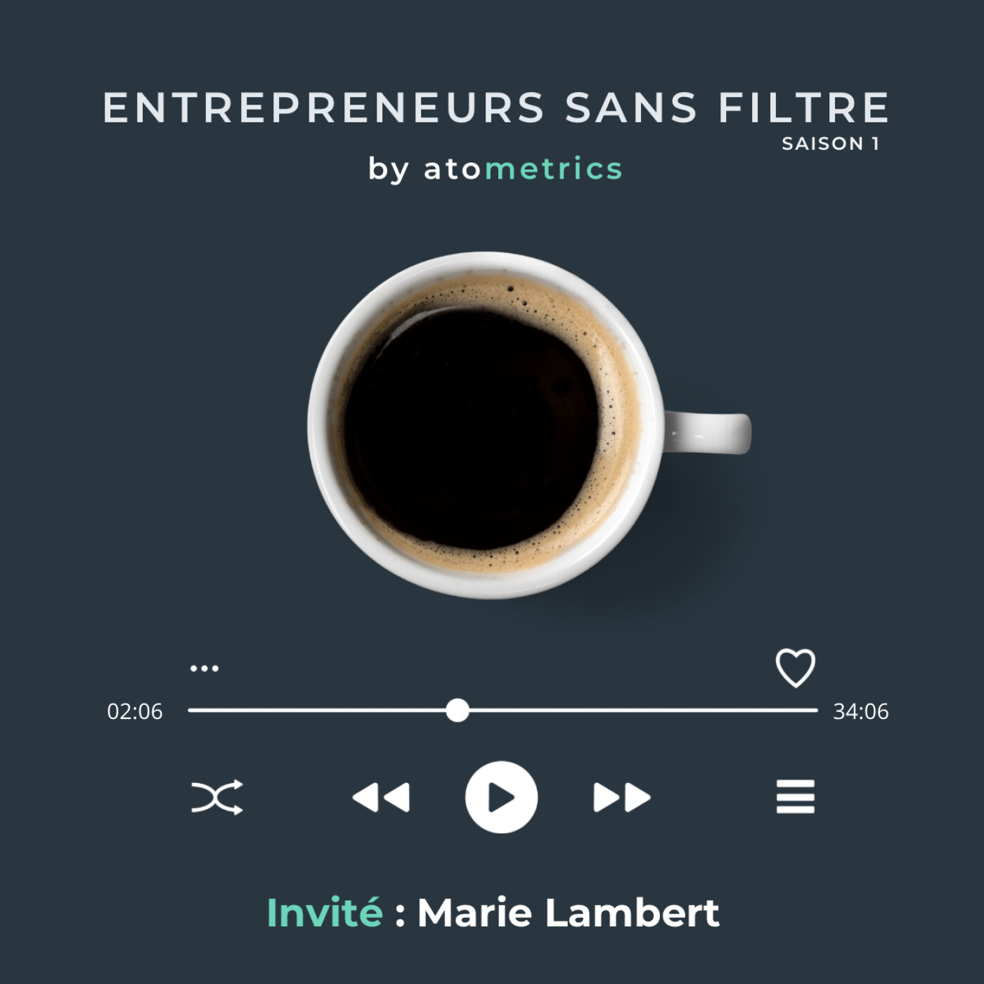 Entrepreneurs sans filtre by Atometrics