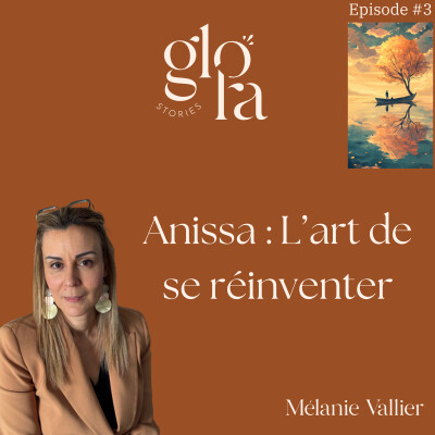 Episode 3 - Anissa : L'art de se réinventer, de salariée à un modèle hybride cover