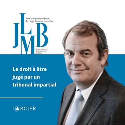 Le droit à être jugé par un tribunal impartial (n°02/2022) cover