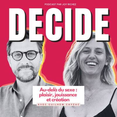 127 - Au-delà du sexe : plaisir, jouissance et création avec Guilhem Cayzac cover