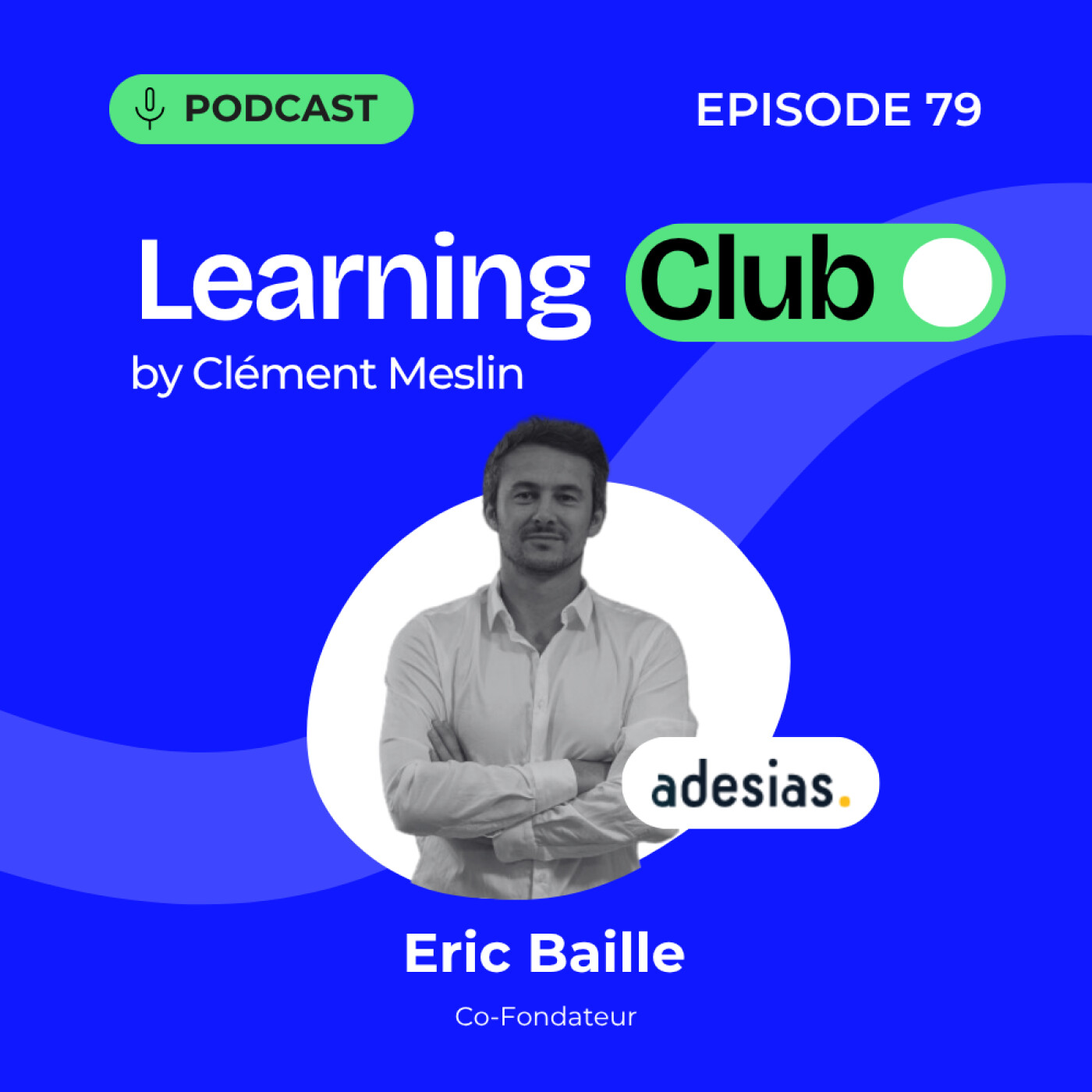 #79. Eric Baille – Le pouvoir du Branding au service de la formation