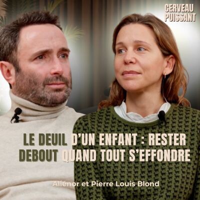 Deuil d’un enfant : comment survivre, s’aimer et continuer; Aliénor et Pierre-Louis Blond ont transformé leur chagrin en espoir  . cover