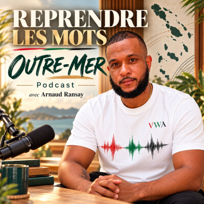 Reprendre les mots, épisode 1 : « Outre-mer » cover