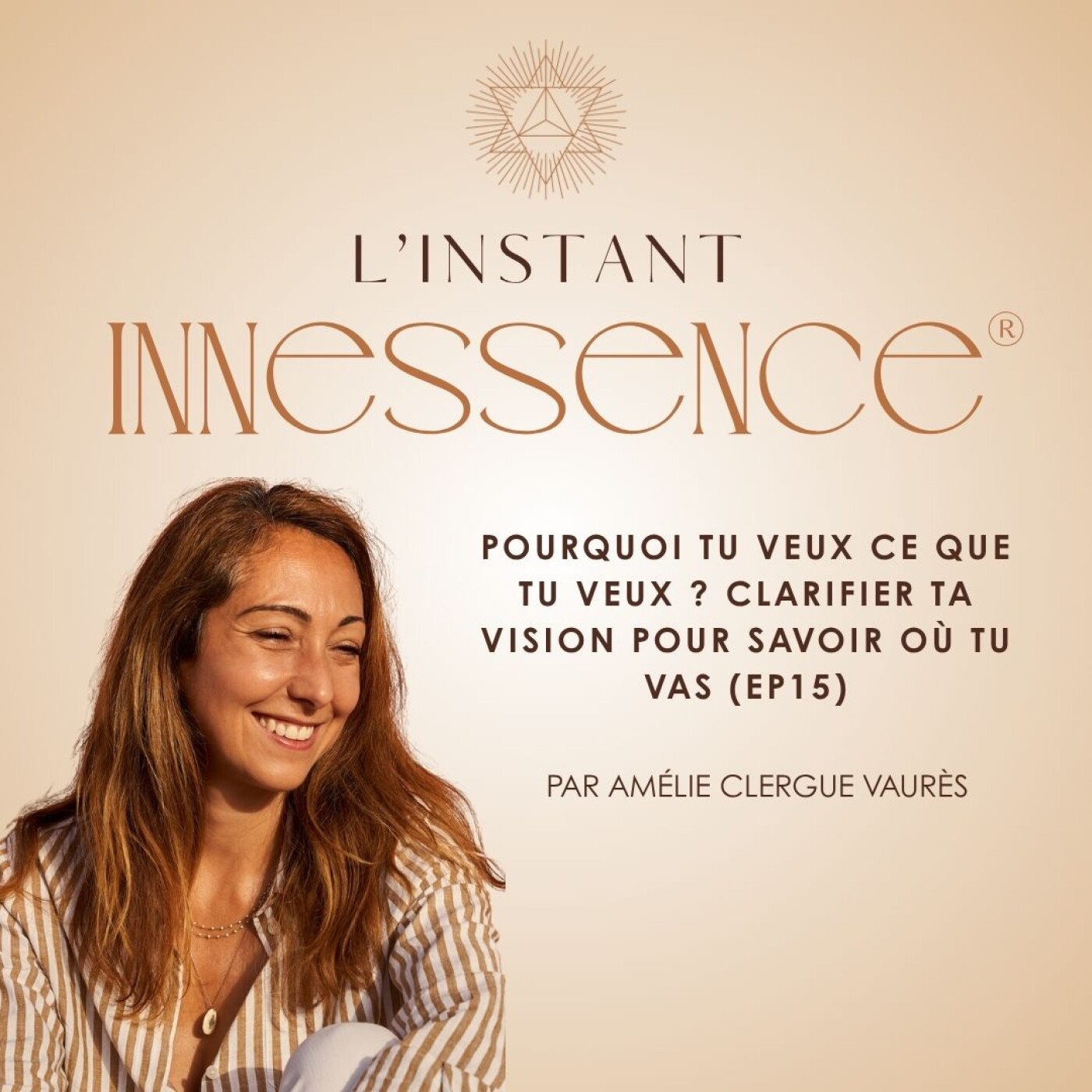Pourquoi tu veux ce que tu veux ? Clarifier ta vision pour savoir où tu vas (EP15) episode artwork