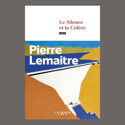 Pierre Lemaitre - Le silence et la colère cover