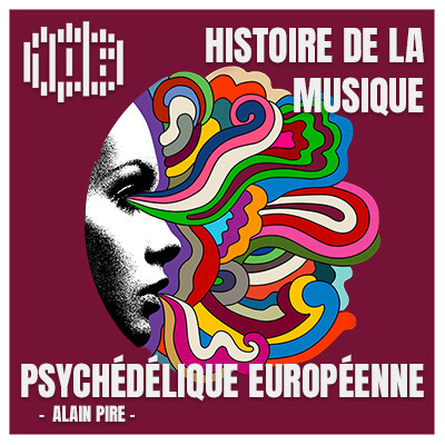 Histoire de la musique psychédélique européenne - Alain Pire - Le 106 cover